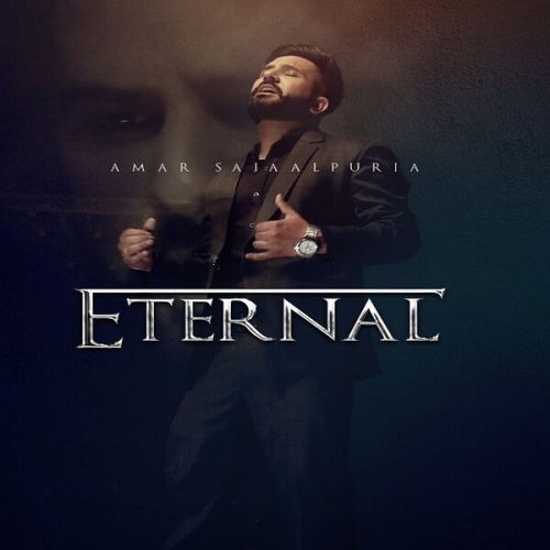 Eternal By Amar Sajaalpuria full mp3 album