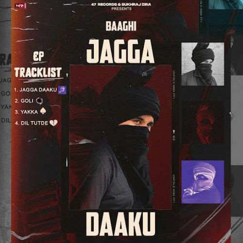 Download Dil Tutde Baaghi mp3 song, Jagga - EP Baaghi full album download