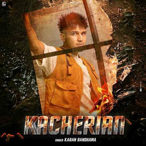 Download Kacherian Karan Randhawa mp3 song, Kacherian Karan Randhawa full album download