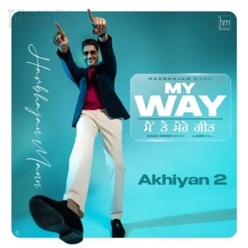 Download Akhiyan 2 Harbhajan Mann mp3 song