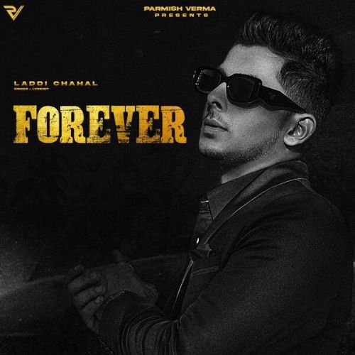 Forever By Laddi Chahal full mp3 album