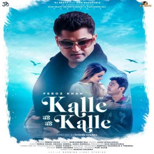 Download Kalle Kalle Feroz Khan mp3 song, Kalle Kalle Feroz Khan full album download