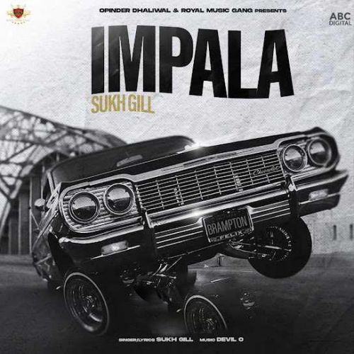Download Impala Sukh Gill mp3 song, Impala Sukh Gill full album download