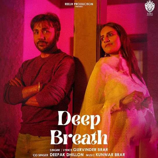 Download Deep Breath Gurvinder Brar mp3 song, Deep Breath Gurvinder Brar full album download