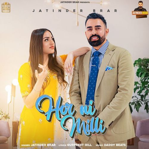 Download Hor Ni Milli Jatinder Brar mp3 song, Hor Ni Milli Jatinder Brar full album download