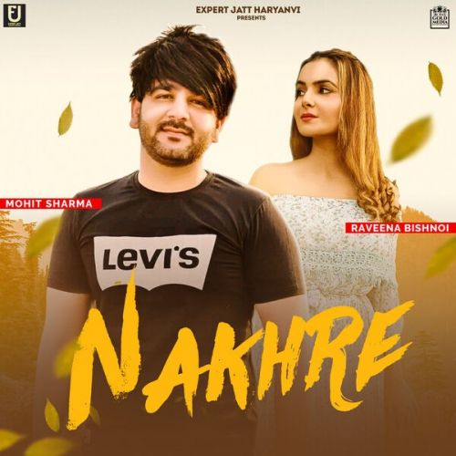 Download Nakhre Mohit Sharma mp3 song