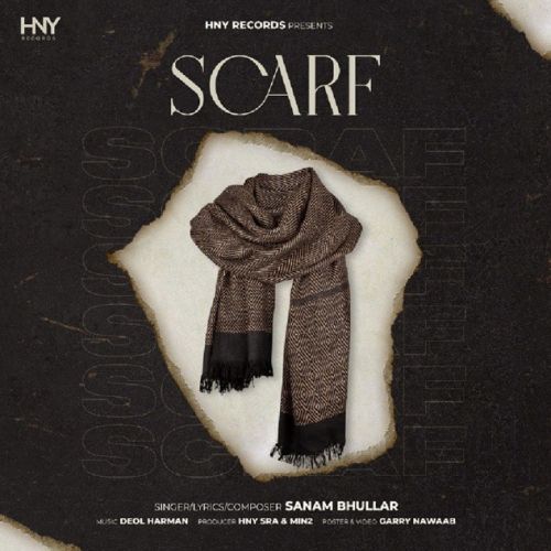 Download Scarf Sanam Bhullar mp3 song, Scarf Sanam Bhullar full album download