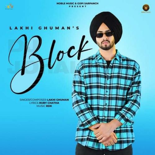 Download Block Lakhi Ghuman mp3 song, Block Lakhi Ghuman full album download