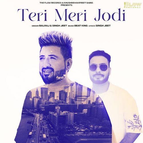 Download Teri Meri Jodi Balraj mp3 song, Teri Meri Jodi Balraj full album download