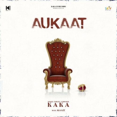 Download Aukaat Kaka mp3 song, Aukaat Kaka full album download