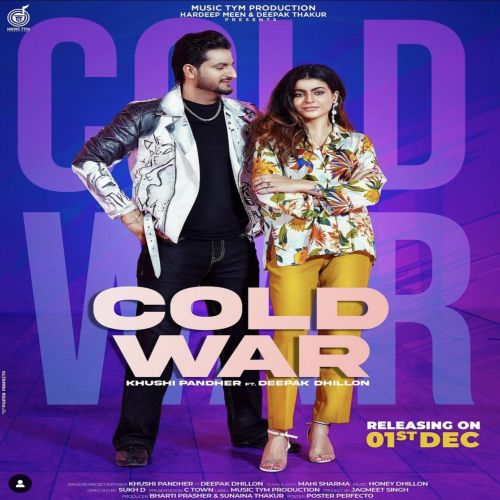 Download Cold War Khushi Pandher, Deepak Dhillon mp3 song, Cold War Khushi Pandher, Deepak Dhillon full album download