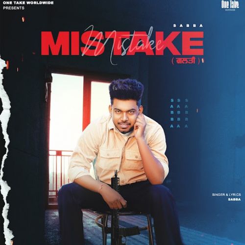 Download Mistake SABBA mp3 song, Mistake SABBA full album download