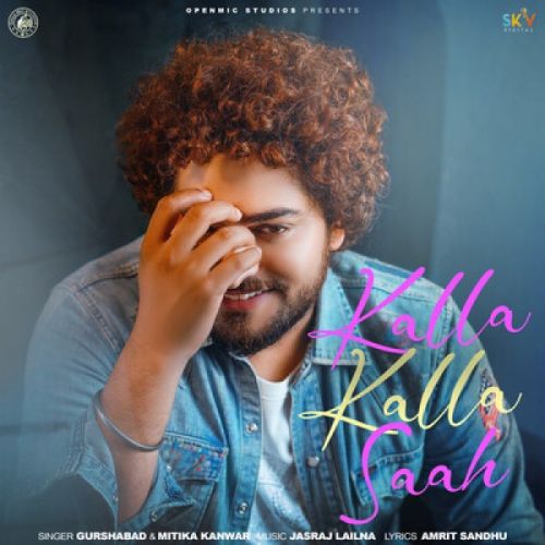 Download Kalla Kalla Saah Gurshabad mp3 song, Kalla Kalla Saah Gurshabad full album download