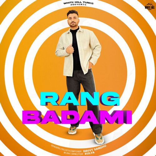 Download Rang Badami Davvy Sandhu mp3 song, Rang Badami Davvy Sandhu full album download