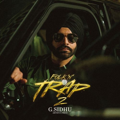 Folk n Trap 2 By G Sidhu full mp3 album