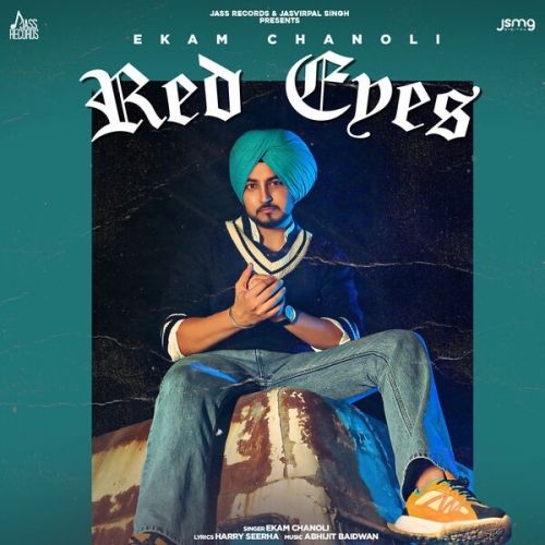 Download Red Eyes Ekam Chanoli mp3 song, Red Eyes Ekam Chanoli full album download