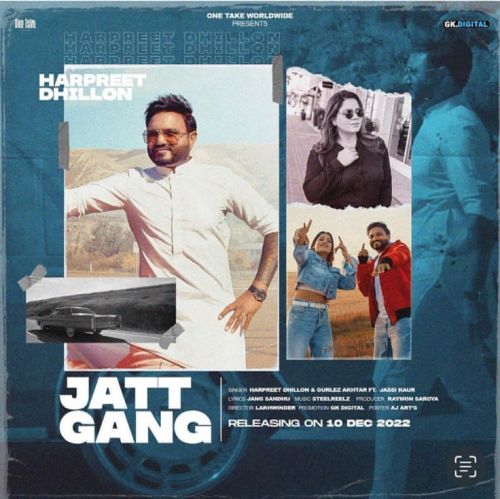 Download Jatt Gang Harpreet Dhillon, Gurlej Akhtar mp3 song, Jatt Gang Harpreet Dhillon, Gurlej Akhtar full album download