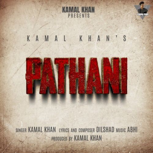 Download Pathani Kamal Khan mp3 song, Pathani Kamal Khan full album download