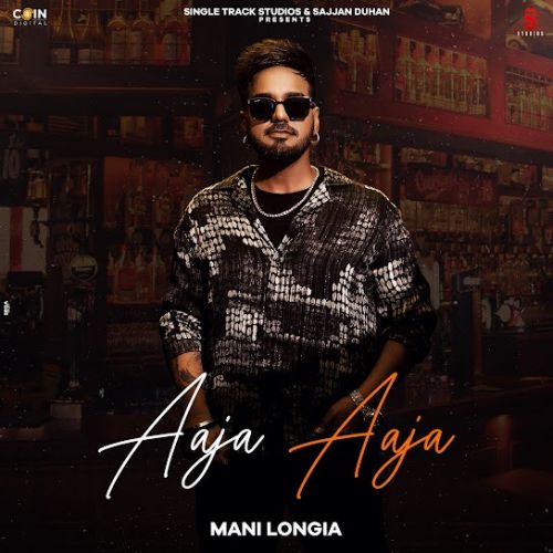 Download Aaja Aaja Mani Longia mp3 song, Aaja Aaja Mani Longia full album download