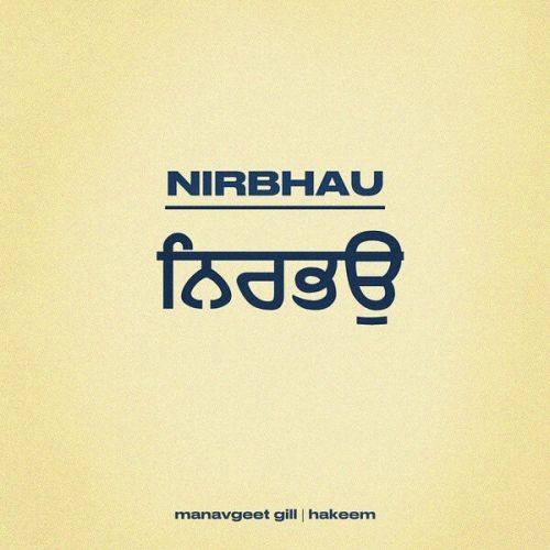 Download Nirbhau Manavgeet Gill mp3 song, Nirbhau Manavgeet Gill full album download