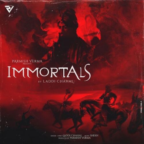 Download Immortals Laddi Chahal mp3 song, Immortals Laddi Chahal full album download