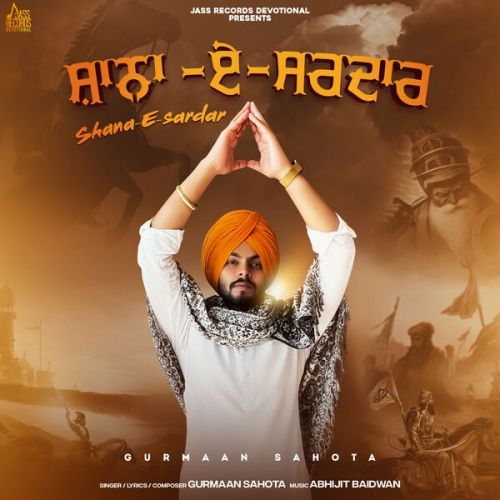 Download Shaan E Sardaar Gurmaan Sahota mp3 song, Shaan E Sardaar Gurmaan Sahota full album download