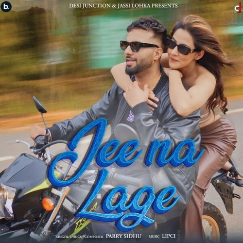 Download Jee Na Lage Parry Sidhu mp3 song, Jee Na Lage Parry Sidhu full album download