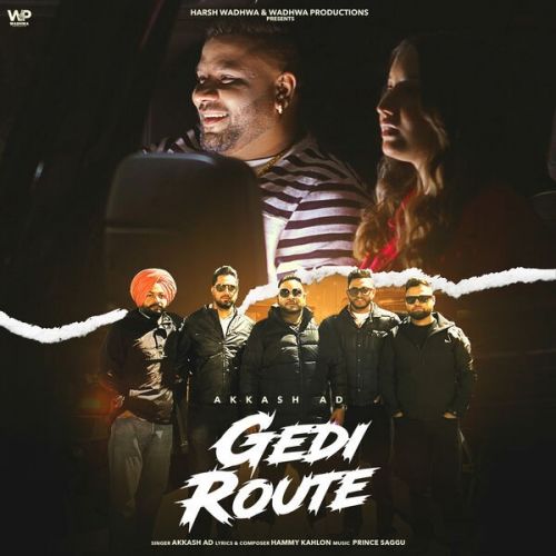Download GEDI ROUTE Akkash AD mp3 song, GEDI ROUTE Akkash AD full album download