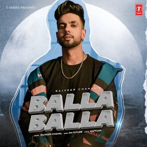 Download Balla Balla Rajveer Chahal mp3 song, Balla Balla Rajveer Chahal full album download