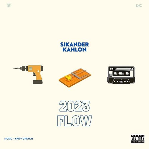 Download 2023 FLOW Sikander Kahlon mp3 song, 2023 FLOW Sikander Kahlon full album download