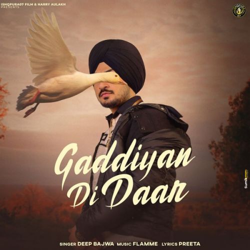 Download Gaddiyan Di Daar Deep Bajwa mp3 song, Gaddiyan Di Daar Deep Bajwa full album download