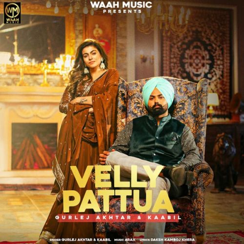 Download Velly Pattua Kaabil, Gurlez Akhtar mp3 song, Velly Pattua Kaabil, Gurlez Akhtar full album download
