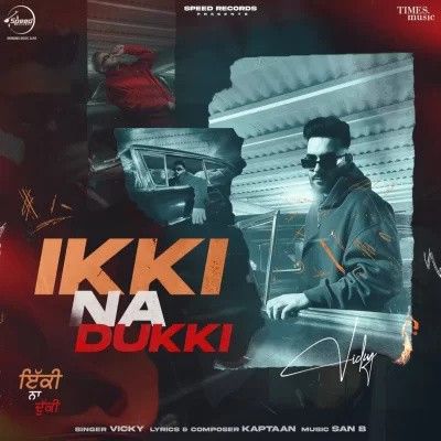 Download Ikki Na Dukki Vicky mp3 song, Ikki Na Dukki Vicky full album download