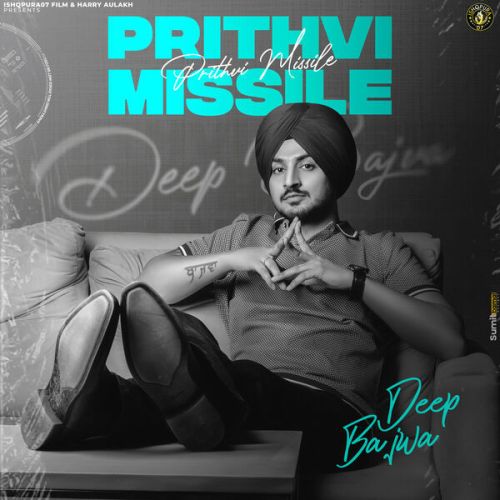 Download Khaas Khaas Deep Bajwa mp3 song, Prithvi Missile Deep Bajwa full album download
