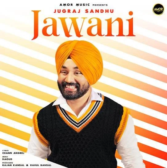 Download Jawani Jugraj Sandhu mp3 song, Jawani Jugraj Sandhu full album download
