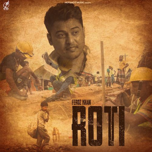 Download Roti Feroz Khan mp3 song, Roti Feroz Khan full album download