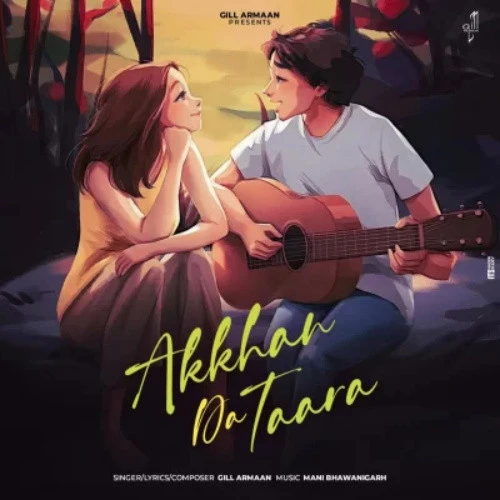 Download Akkhan Da Taara Gill Armaan mp3 song