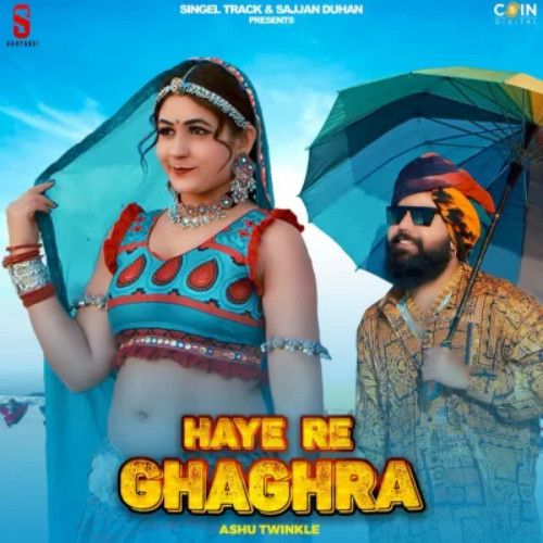 Download Haye Re Ghaghra Ashu Twinkle mp3 song, Haye Re Ghaghra Ashu Twinkle full album download