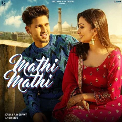 Download Mathi Mathi Karan Randhawa mp3 song, Mathi Mathi Karan Randhawa full album download