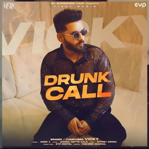 Download Drunk Call Vicky mp3 song, Drunk Call Vicky full album download
