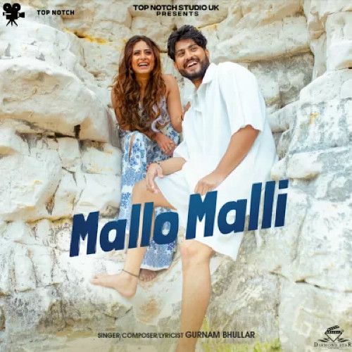 Download Mallo Malli Gurnam Bhullar mp3 song, Mallo Malli Gurnam Bhullar full album download