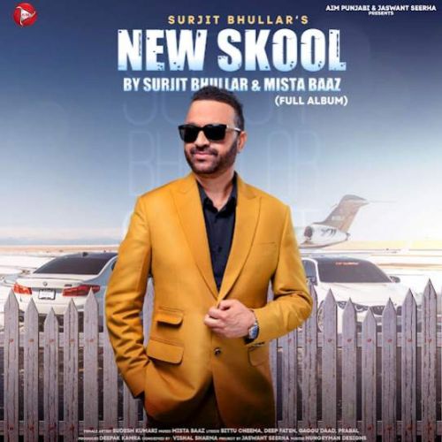 Download 6 Foot Surjit Bhullar mp3 song, New Skool Surjit Bhullar full album download