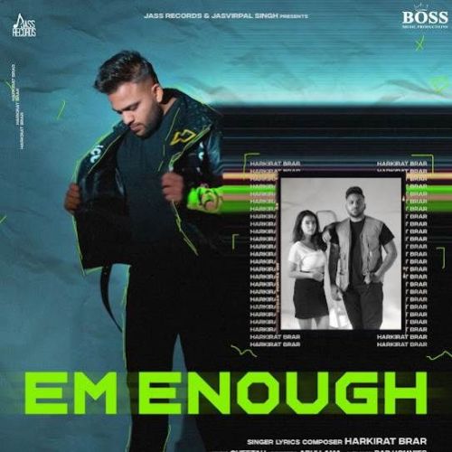 Download EM Enough Harkirat Brar mp3 song, EM Enough Harkirat Brar full album download