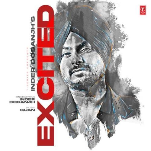 Download Excited Inder Dosanjh mp3 song, Excited Inder Dosanjh full album download