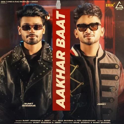 Download Aakhar Baat Sumit Goswami, Jerry mp3 song, Aakhar Baat Sumit Goswami, Jerry full album download
