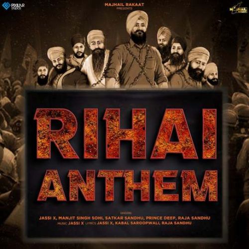 Download Rihai Anthem Jassi X, Manjeet Singh Sohi, Satkar Sandhu, Prince Deep mp3 song, Rihai Anthem Jassi X, Manjeet Singh Sohi, Satkar Sandhu, Prince Deep full album download