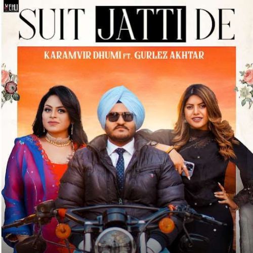 Download Suit Jatti De Karamvir Dhumi, Gurlez Akhtar mp3 song, Suit Jatti De Karamvir Dhumi, Gurlez Akhtar full album download