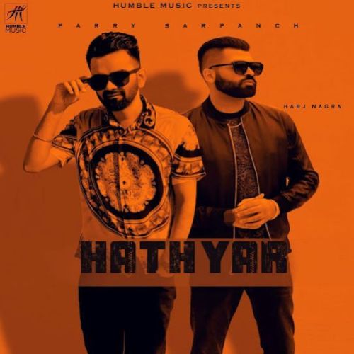 Download Hathyar Parry Sarpanch mp3 song, Hathyar Parry Sarpanch full album download