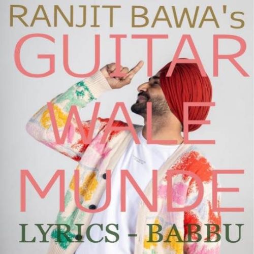 Download Guitar Wale Munde Ranjit Bawa mp3 song, Guitar Wale Munde Ranjit Bawa full album download