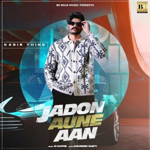 Download Jadon Aune Aan Kadir Thind mp3 song, Jadon Aune Aan Kadir Thind full album download